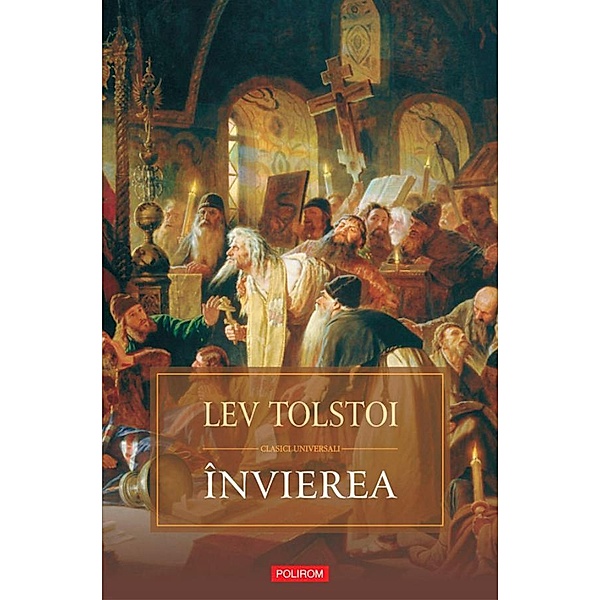 Invierea / BIBLIOTECA POLIROM, Lev Tolstoi