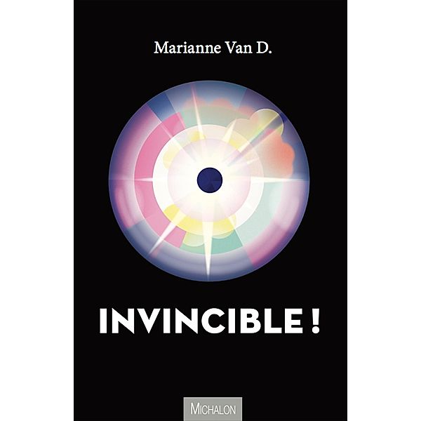 Invincible !, van D. Marianne van D.