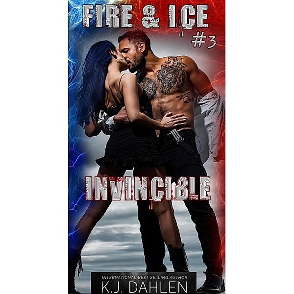 Invincible (Fire And Ice, #3) / Fire And Ice, Kj Dahlen