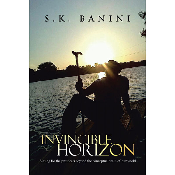 Invincible Horizon, S.K. Banini