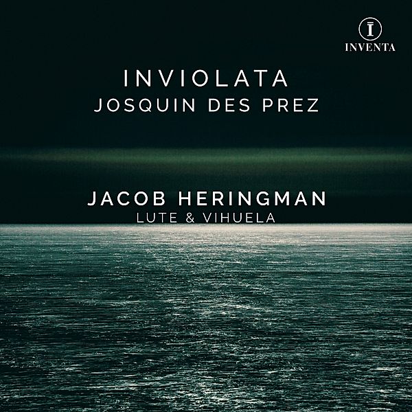 Inviolata: Josquin Des Prez, Jacob Heringman