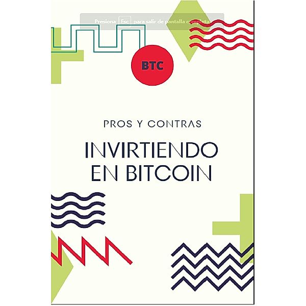 Invirtiendo en Bitcoin (Vol 1) / INVIRTIENDO EN BTC, David Daniel Perez