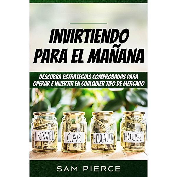 Invirtiendo Para el Mañana, Sam Pierce