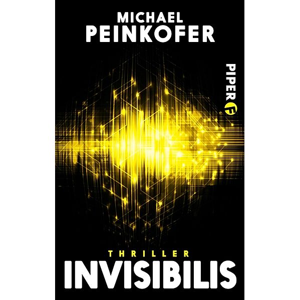 Invisibilis / Invisibilis-Thriller Bd.1, Michael Peinkofer