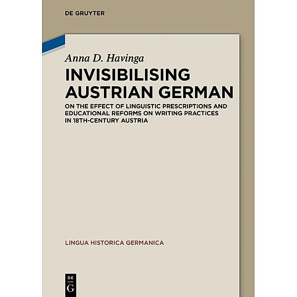 Invisibilising Austrian German / Lingua Historica Germanica Bd.18, Anna Dorothea Havinga