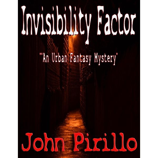 Invisibility Factor, John Pirillo