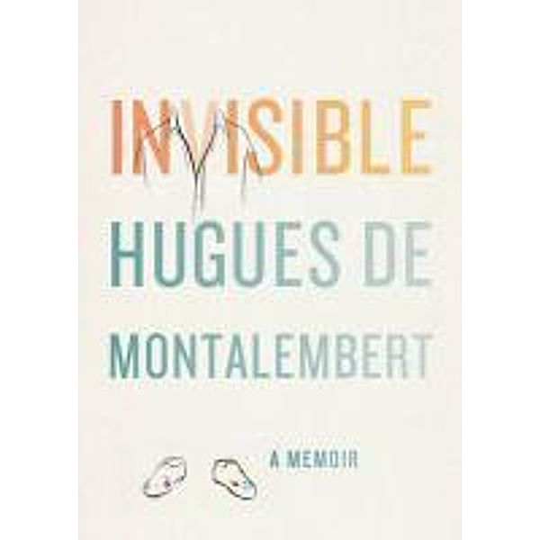 Invisible, Hugues de Montalembert