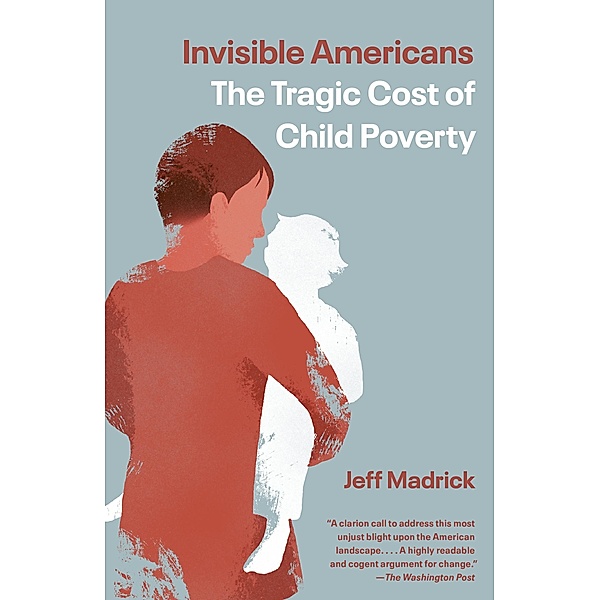 Invisible Americans, Jeff Madrick