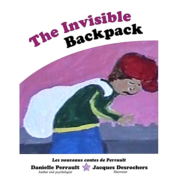 invisible BackPack / LES NOUVEAUX CONTES DE PERRAULT, Danielle Perrault