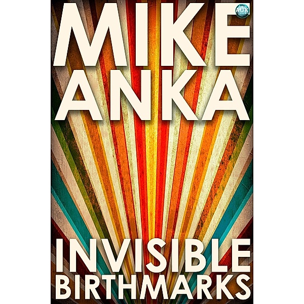 Invisible Birthmarks / Andrews UK, Mike Anka