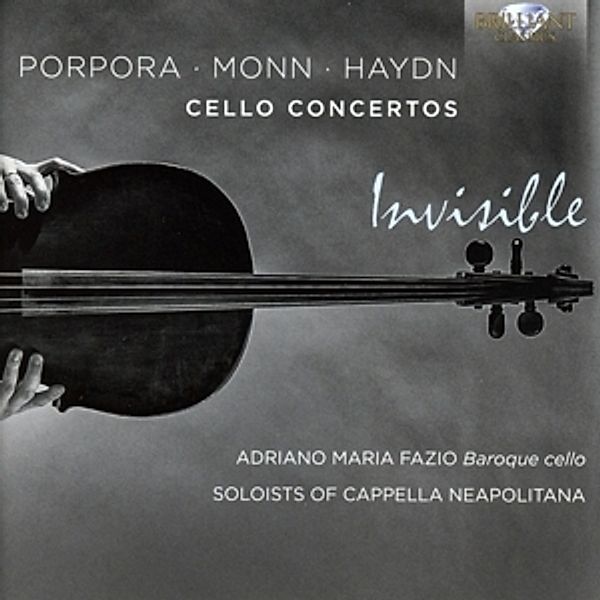 Invisible-Cello Concertos, Adriano Maria Fazio, Soloists Of Cappella Neapolita