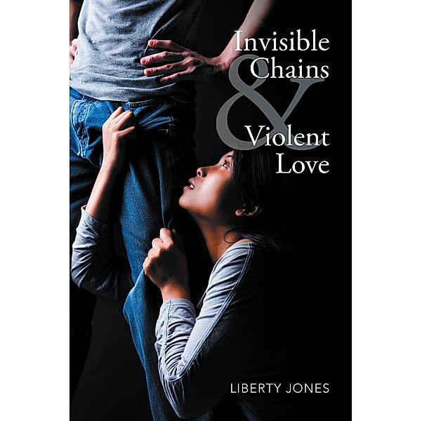 Invisible Chains & Violent Love, Liberty Jones