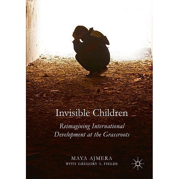 Invisible Children, Maya Ajmera, Gregory A. Fields