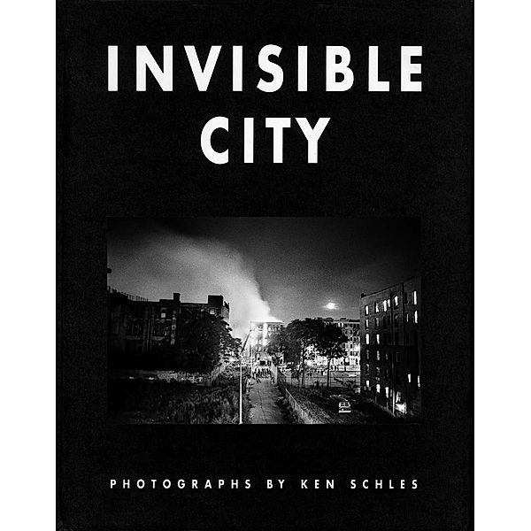 Invisible City, Ken Schles