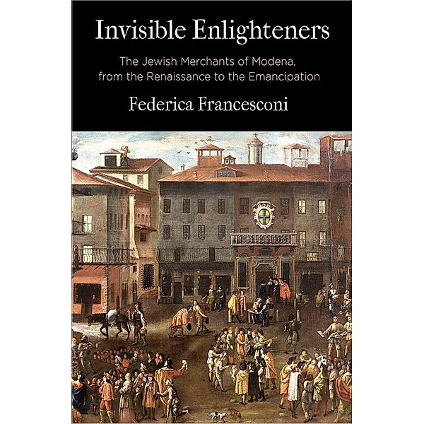 Invisible Enlighteners / Jewish Culture and Contexts, Federica Francesconi