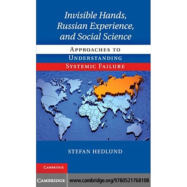 Invisible Hands, Russian Experience, and Social Science, Stefan Hedlund