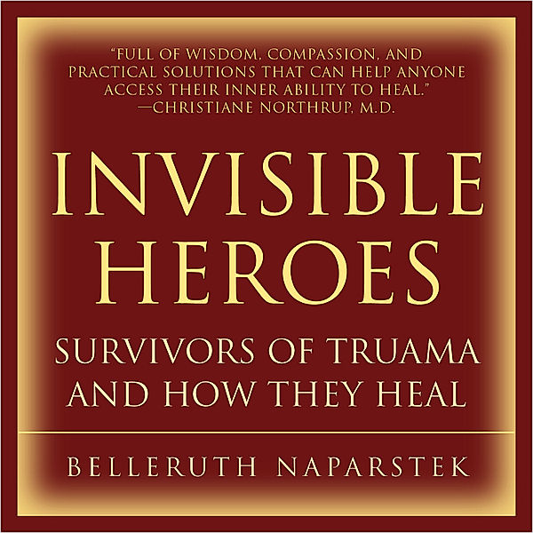 Invisible Heroes, Belleruth Naparstek