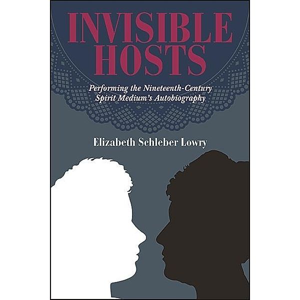 Invisible Hosts, Elizabeth Schleber Lowry
