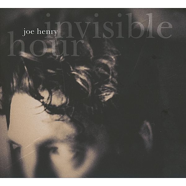 Invisible Hour, Joe Henry