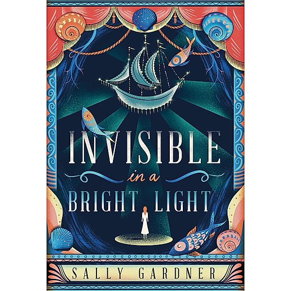 Invisible in a Bright Light, Sally Gardner