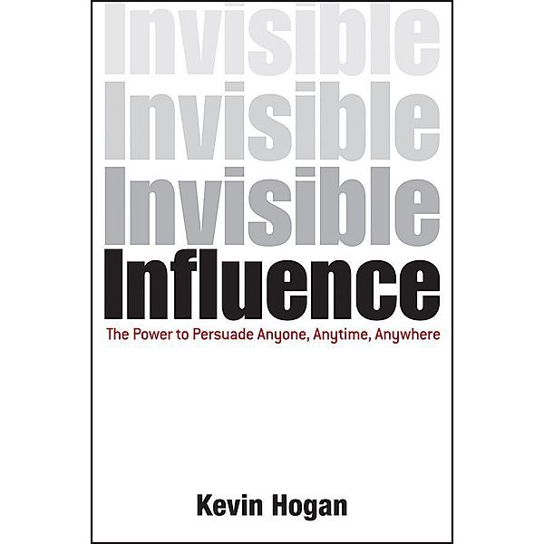 Invisible Influence, Kevin Hogan