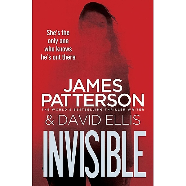 Invisible / Invisible Series Bd.1, James Patterson