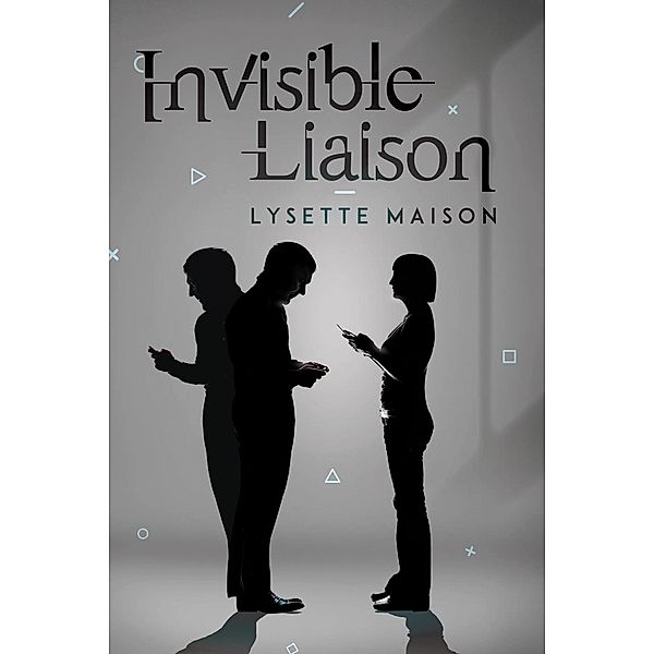 Invisible Liaison / Austin Macauley Publishers, Lysette Maison