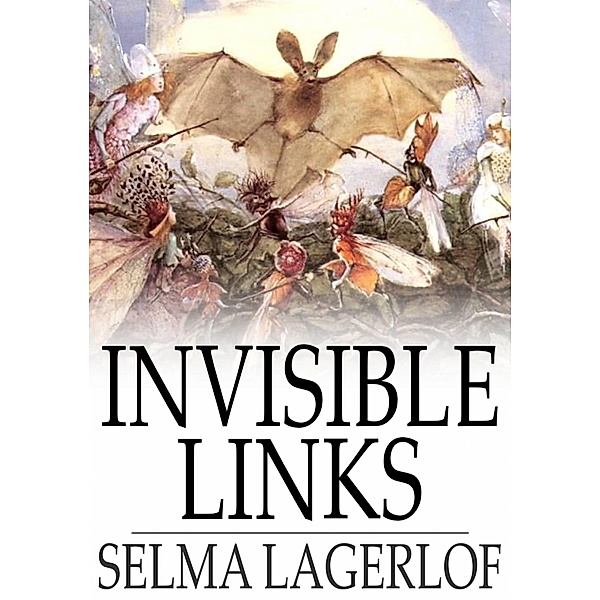 Invisible Links / The Floating Press, Selma Lagerlof