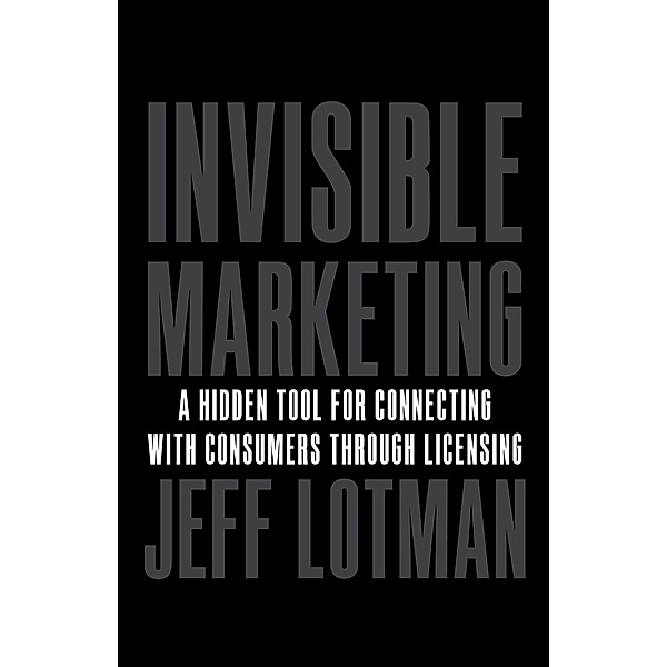 Invisible Marketing, Jeff Lotman