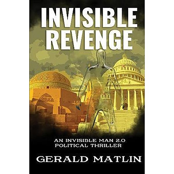 INVISIBLE REVENGE / GERALD L. MATLIN, Gerald Matlin