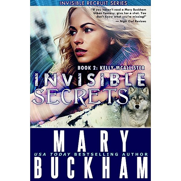 Invisible Secrets Book 2: Kelly McAllister (The Kelly McAllister Novels, #2) / The Kelly McAllister Novels, Mary Buckham