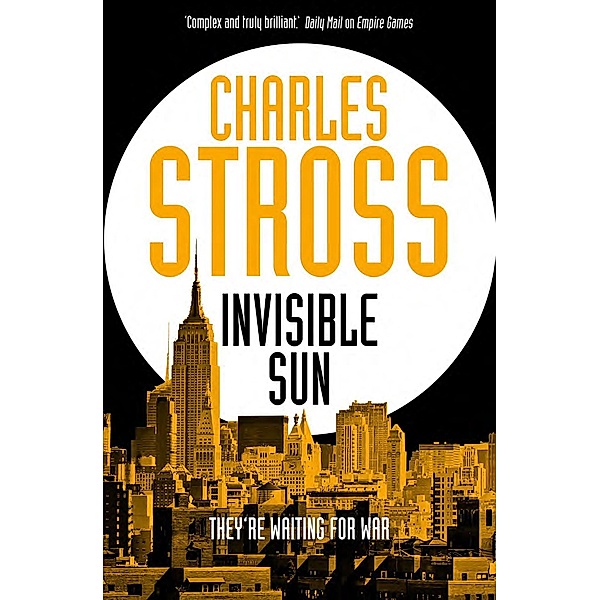 Invisible Sun / Empire Games Bd.3, Charles Stross
