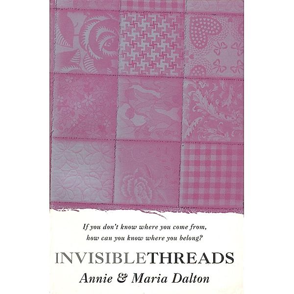 Invisible Threads, Annie Dalton, Maria Dalton