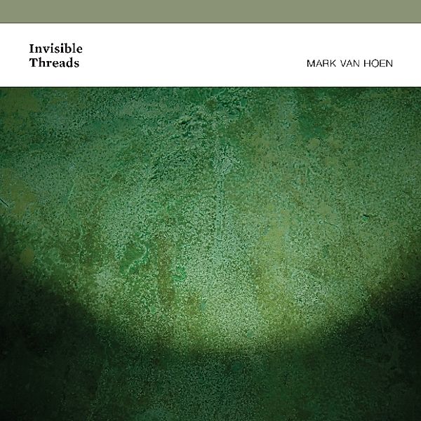 Invisible Threads, Mark Van Hoen