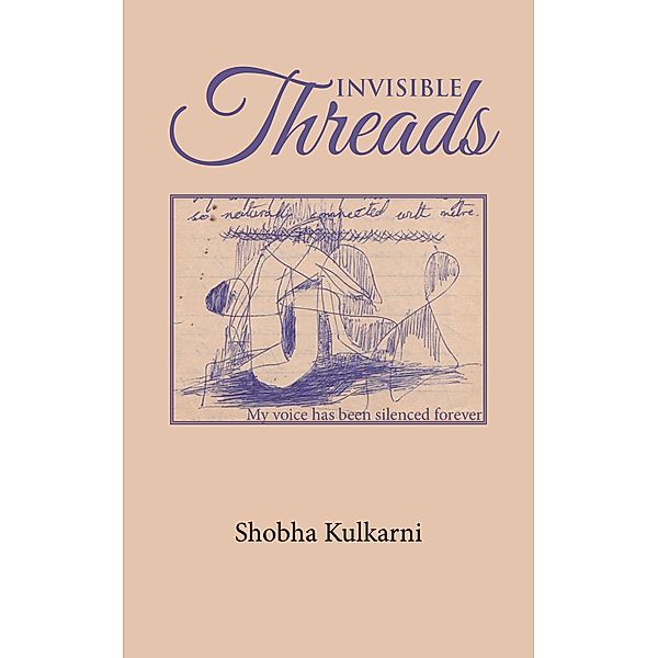 Invisible Threads, Shobha Kulkarni