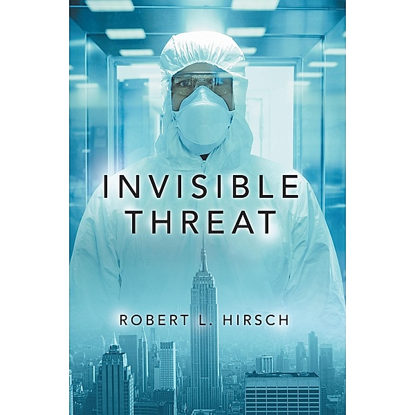 Invisible Threat, Robert L. Hirsch