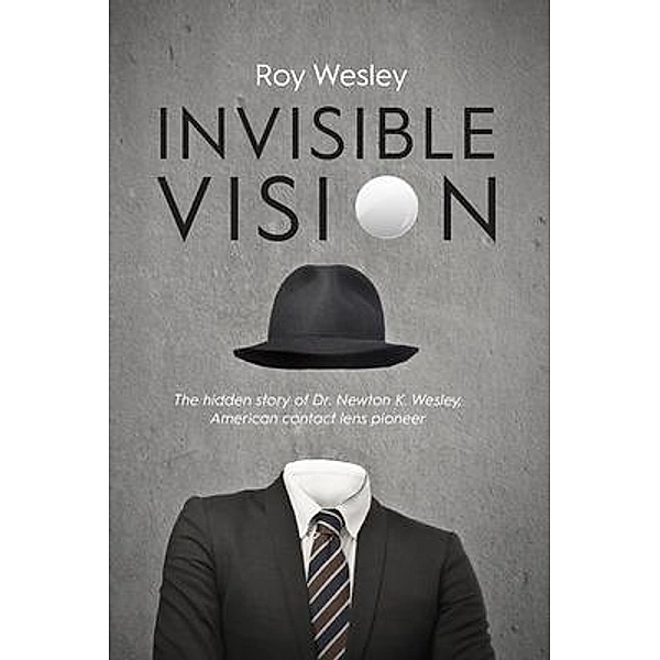 Invisible Vision, Roy Wesley