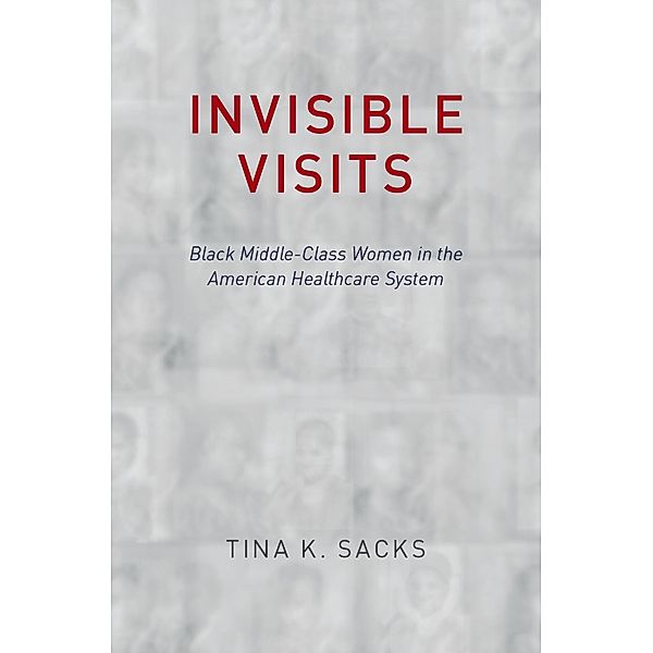 Invisible Visits, Tina K. Sacks