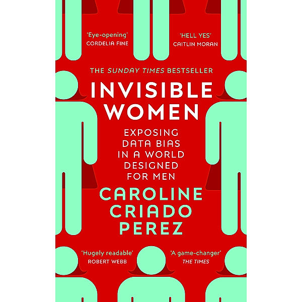 Invisible Women, Caroline Criado-Perez