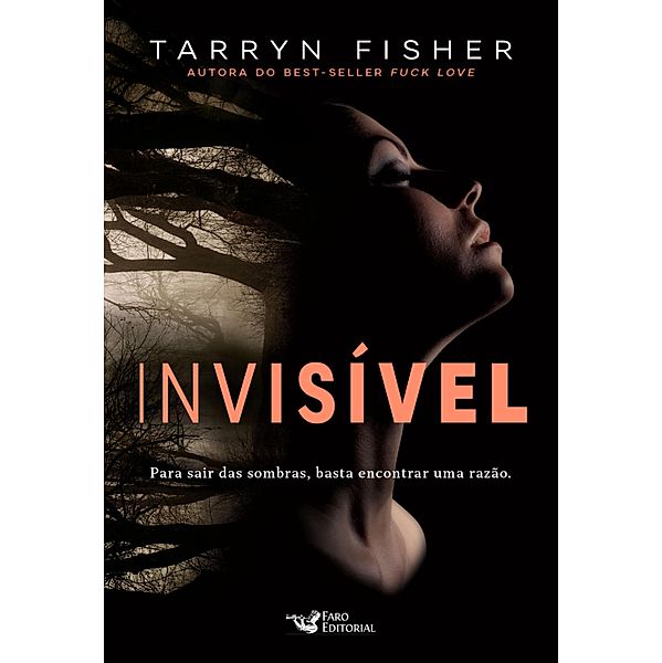 Invisível, Tarryn Fisher