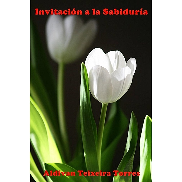 Invitación a la Sabiduría, Aldivan Teixeira Torres
