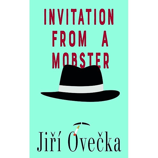 Invitation from a Mobster, Jirí Ovecka
