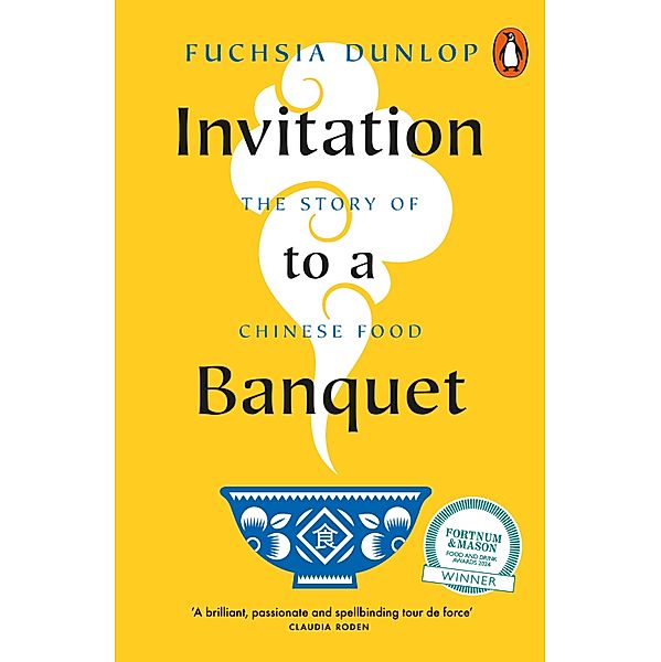 Invitation to a Banquet, Fuchsia Dunlop