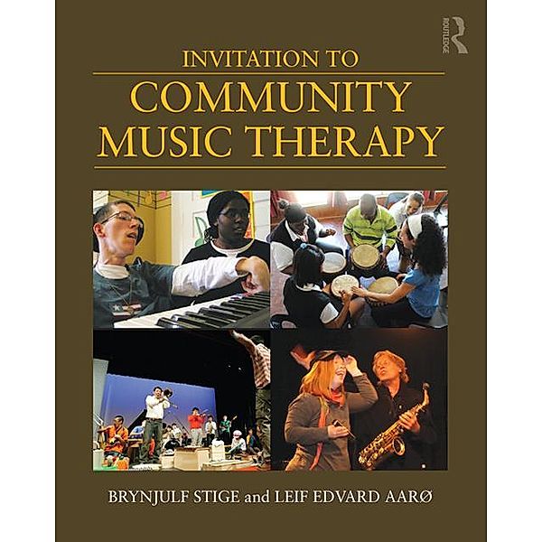 Invitation to Community Music Therapy, Brynjulf Stige, Leif Edvard Aarø