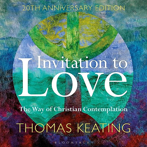 Invitation to Love 20th Anniversary Edition, Thomas Keating