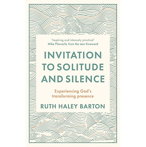 Invitation to Solitude and Silence, Ruth Haley Barton