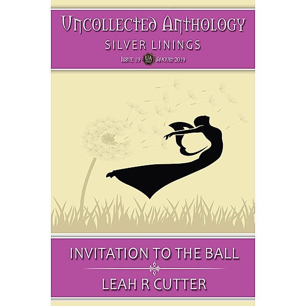 Invitation to the Ball (Uncollected Anthology, #19), Leah Cutter