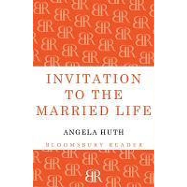 Invitation to the Married Life, Angela Huth