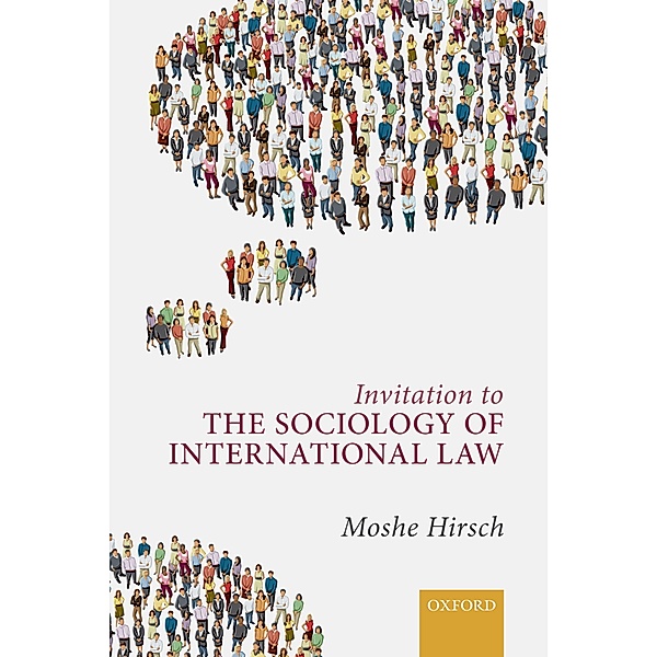 Invitation to the Sociology of International Law, Moshe Hirsch