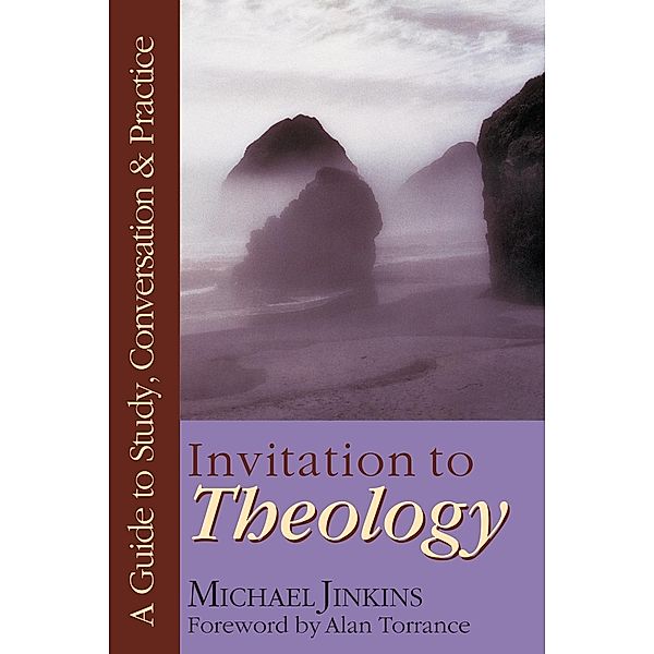 Invitation to Theology, Michael Jinkins